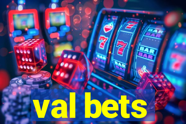 val bets